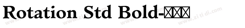 Rotation Std Bold字体转换